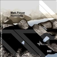 Matt Pincer - Homeless