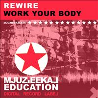 Rewire - Work Your Body