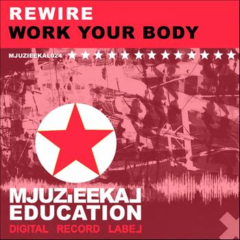 Rewire - Work Your Body