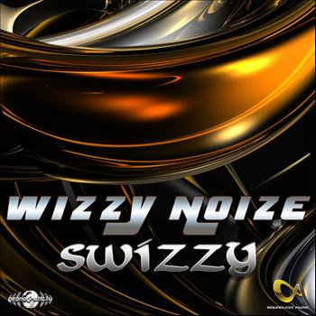 Wizzy Noise - Swizzy - Single