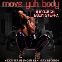 Boom Steppa - Move Yuh Body - Single