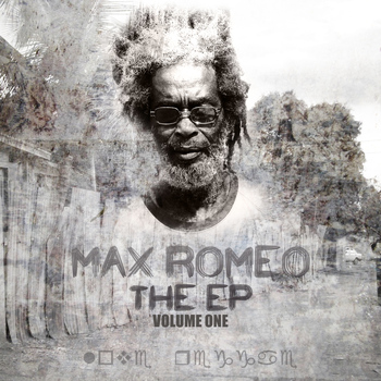 Max Romeo - THE EP Vol 1