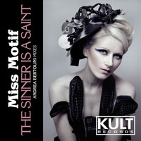 Miss Motif - KULT Records Presents: The Sinner Is A Saint