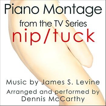 Dennis McCarthy - Nip Tuck-Piano Montage (From the original score from the F/X Television)