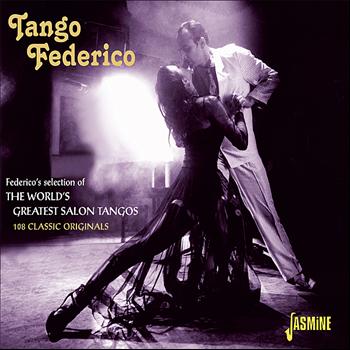 Various Artists - Tango Federico - Federico's Selection of the World's Greatest Salon Tangos