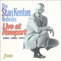 The Stan Kenton Orchestra - Live At Newport - 1959 - 1963 - 1971