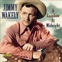 Jimmy Wakely - A Rainbow At Midnight