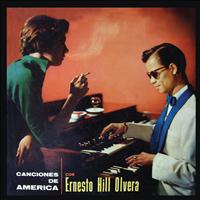 Ernesto Hill Olvera - Canciones de América