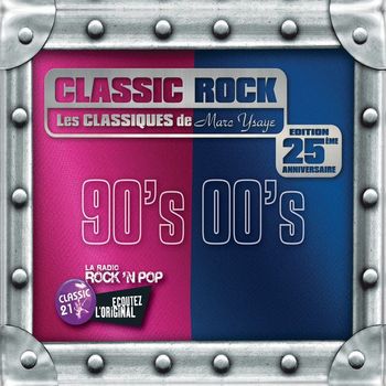 Various Artists - Classic Rock: Les Classiques de Marc Ysaye_90s00s (Explicit)