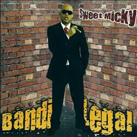 Sweet Micky - Bandi Legal