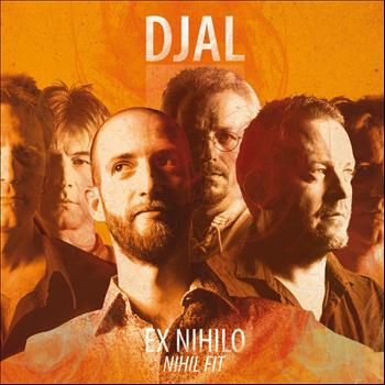 Djal - Ex Nihilo Nihil Fit