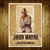 John Wayne - John Wayne: A Ballad for a Gunman, Vol. 1