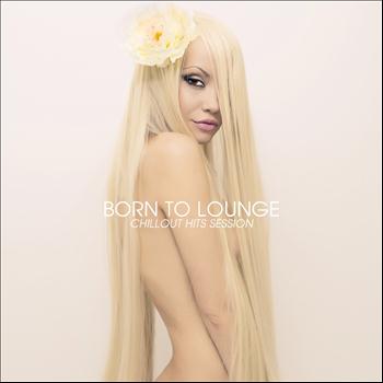 Various Artists - Born to Lounge