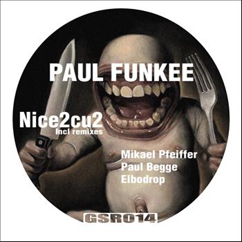 Paul Funkee - Nice2cu2 EP