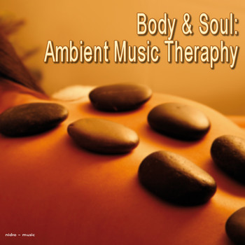 Various Artists - Body & Soul: Ambient Music Theraphy