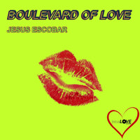 Jesus Escobar - Boulevard of Love (Original Mix)