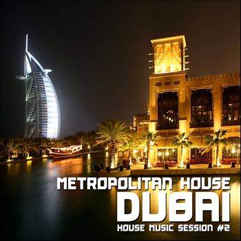 Various Artists - Metropolitan House Dubai, Vol. 2