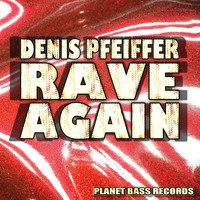 Denis Pfeiffer - Rave Again
