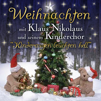 Klaus Nikolaus und sein Kinderchor - Weihnachten - Kinderaugen leuchten hell