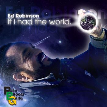 Ed Robinson - If I Had the World - Single