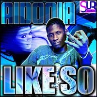 Aidonia - Like So - Single