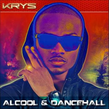 Krys - Alcool & Dancehall