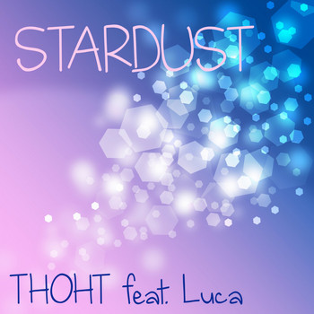 THOHT feat. Luca - Stardust