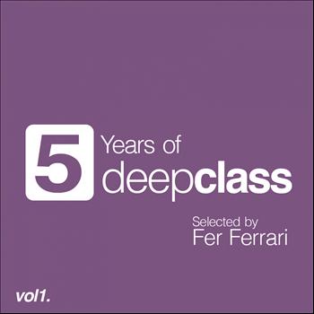 Various Artists - 5 Years of DeepClass, Vol. 1 (Selected By Fer Ferrari)