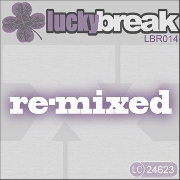 Various Artists - Lucky Break Re-Mixed