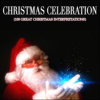 Various Artists - Christmas Celebration (100 Great Christmas Interpretations)