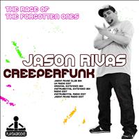 Jason Rivas, Creeperfunk - The Rage of the Forgotten Ones