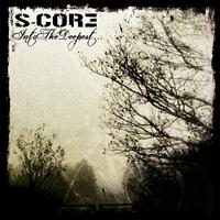 S-Core - Into the Deepest...