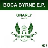 Boca Byrne - Gnarly