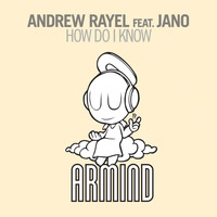 Andrew Rayel feat. Jano - How Do I Know