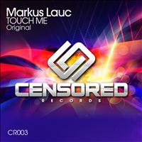Markus Lauc - Touch Me