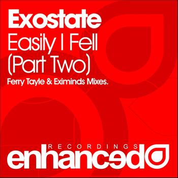 Exostate - Easily I Fell (Part 2)