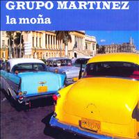 Grupo Martinez - La Moña