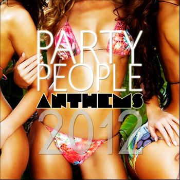 Various Artists - Party People Anthems 2012