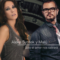 Aleks Syntek Dueto con Malú - Sólo el Amor Nos Salvará