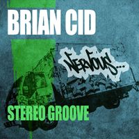 Brian Cid - Stereo Groove