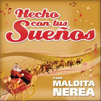 Maldita Nerea - Hecho Con Tus Sueños 2012