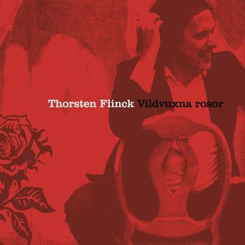 Thorsten Flinck - Vildvuxna rosor