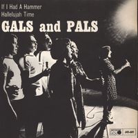 Gals and Pals - If I Had A Hammer