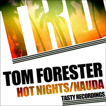 Tom Forester - Hot Nights / Nauda