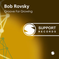 Bob Rovsky - Groove For Growing