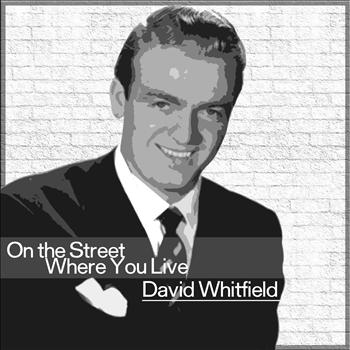 David Whitfield - On the Street Where You Live