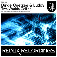 Dirkie Coetzee & Ludgy - Two Worlds Collide