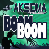 Aksioma Project - Boom Boom!