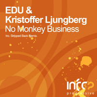 EDU & Kristoffer Ljungberg - No Monkey Business
