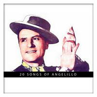 Angelillo - 20 Songs of Angelillo